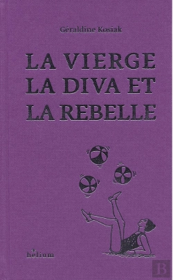 Bertrand.pt - La Vierge, La Diva Et La Rebelle