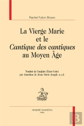 La Vierge Marie  Et Le Cantique Des Cantiques Au Moyen Age