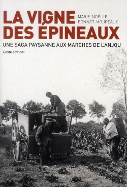 Bertrand.pt - La Vigne Des Épineux ; Une Saga Paysanne Aux Marches De L'Anjou