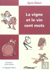 La Vigne Et Le Vin Cent Mots