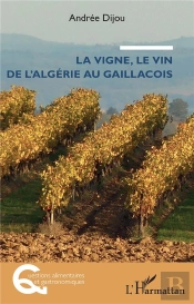 La Vigne, Le Vin De L'Algérie Au Gaillacois