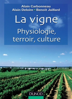 Bertrand.pt - La Vigne ; Physiologie, Terroir, Culture