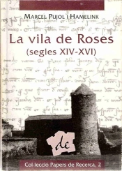 La Vila De Roses (Segles Xiv-Xvi)