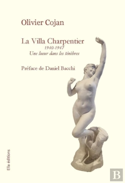 Bertrand.pt - La Villa Charpentier 1940 - 1947 : Une Lueur Dans Les Ténèbres