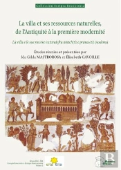 La Villa Et Ses Ressources Naturelles, De L'Antiquite A La Premiere Modernite