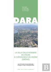 La Villa Gallo-Romaine Du Palais À Châteauneuf-Du-Rhône (Drôme)