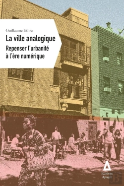 Bertrand.pt - La Ville Analogique. Repenser L'Urbanite A L'Ere Numerique