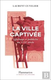 La Ville Captivée : Affichage Et Publicité Au Xviiie