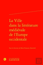 La Ville Dans La Littérature Médiévale De L'Europe Occidentale