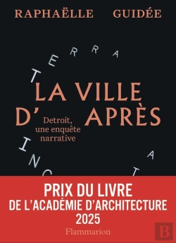 Bertrand.pt - La Ville D'Après : Détroit, Une Enquête Narrative