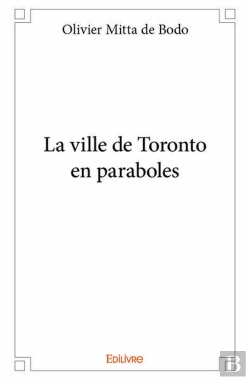 Bertrand.pt - La Ville De Toronto En Paraboles