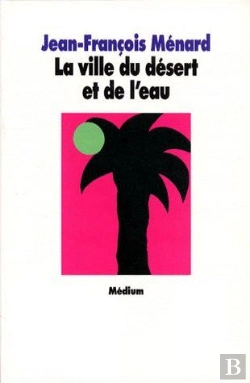 Bertrand.pt - La Ville Du Désert Et De L'Eau