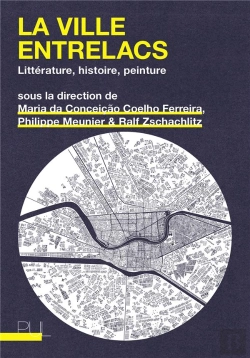 Bertrand.pt - La Ville Entrelacs : Littérature, Histoire, Peinture