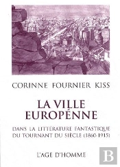 La Ville Européenne Dans La Littérature Fantastique Du Tournant Du Siècle (1860-1915)