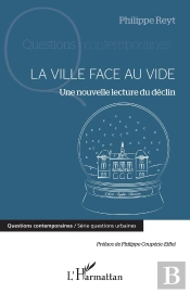 La Ville Face Au Vide ; Une Nouvelle Lecture Du Déclin