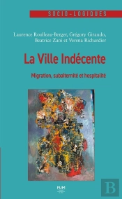 La Ville Indécente : Migration, Subalternité Et Hospitalité