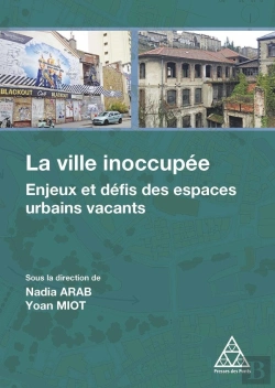 Bertrand.pt - La Ville Inoccupée ; Les Espaces Vacants : Des Enjeux Urbains Aux Défis Opération