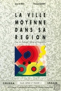 Bertrand.pt - La Ville Moyenne Dans Sa Région : Pau, Les Pays De L'Adour Et L'Aquitaine