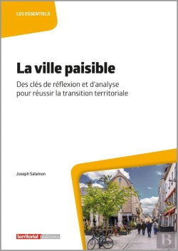 Bertrand.pt - La Ville Paisible : Des Clés De Réflexion Et D'Analyse Pour Réussir La Transition Territoriale