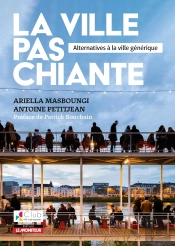 La Ville Pas Chiante : Alternatives À La Ville Générique