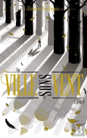 La Ville Sans Vent Tome 2 : La Fille De La Forêt