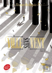 La Ville Sans Vent Tome 2 : La Fille De La Forêt