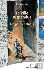 La Ville Suspendue : Suivi De Les Petits-Enfants