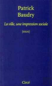 La Ville, Une Impression Sociale