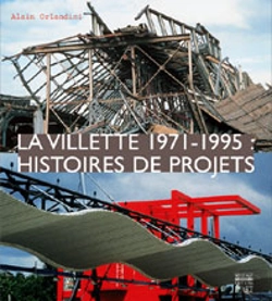 Bertrand.pt - La Villette 1971-1995 : Histoires De Projets
