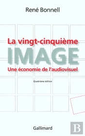 La Vingt-Cinquième Image : Une Économie De L'Audiovisuel