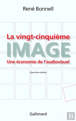 Bertrand.pt - La Vingt-Cinquième Image : Une Économie De L'Audiovisuel