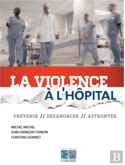 Bertrand.pt - La Violence À L'Hôpital ; Prévenir, Désamorcer, Affronter