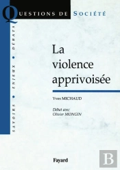La Violence Apprivoisee