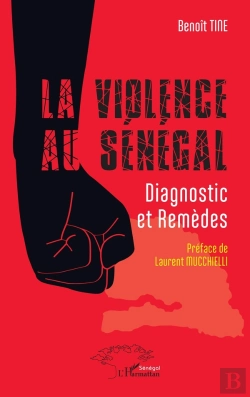 Bertrand.pt - La Violence Au Sénégal : Diagnostic Et Remèdes