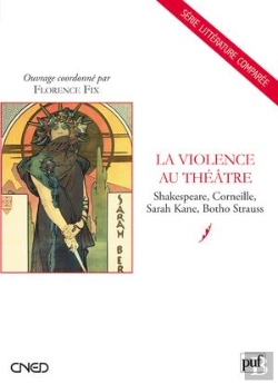 Bertrand.pt - La Violence Au Théâtre ; Shakespeare, Corneille, Sarah Kane, Botho Strauss