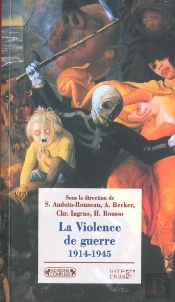 La Violence De Guerre ; 1914-1945