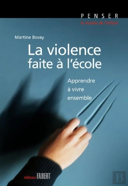 Bertrand.pt - La Violence Faite À L'École ; Apprendre À Vivre Ensemble