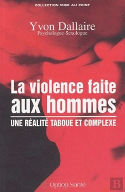 Bertrand.pt - La Violence Faite Aux Hommes ; Une Realite Taboue Et Complexe