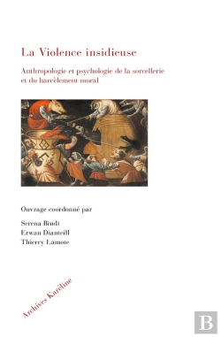 Bertrand.pt - La Violence Insidieuse : Anthropologie Et Psychologie De La Sorcellerie Et Du Harcelement Moral