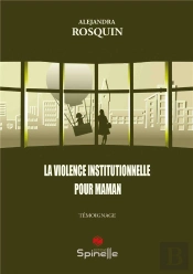 La Violence Institutionnelle Pour Maman
