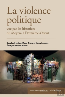Bertrand.pt - La Violence Politique Vue Par Les Historiens Du Moyen- À L'Extrême-Orient