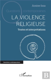 La Violence Religieuse : Textes Et Interprétations