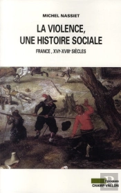 La Violence, Une Histoire Sociale