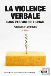 La Violence Verbale Dans L'Espace De Travail ; Analyses Et Solutions (2e Édition)