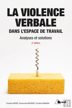 Bertrand.pt - La Violence Verbale Dans L'Espace De Travail ; Analyses Et Solutions (2e Édition)