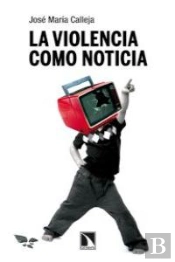 La Violencia Como Noticia