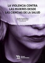 La Violencia Contra Las Mujeres Desde Las Ciencias De La Salud