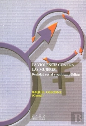 La Violencia Contra Las Mujeres. Realidad Social Y Pol¡Ticas Públicas