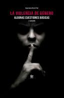La Violencia De Género. Algunas Cuestiones Básicas. 2º Edición