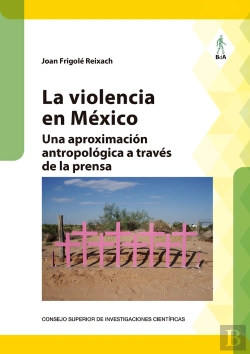 Bertrand.pt - La Violencia En Mexico Una Aproximacion Antropologica A Tr